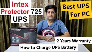 Intex Protector 725 UPS  Best UPS for PC 2022  how to Charge UPS Battery  Intex UPS Ful Review [upl. by Yekcin]