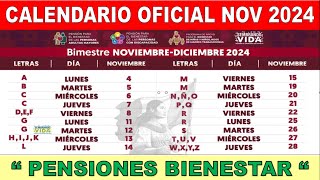 📢CALENDARIO de PAGO OFICIAL quotNoviembre 2024quot Pensión para ADULTOS MAYORES Letra x Letra 📅 [upl. by Levison]