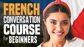 Learn FRENCH Easy Conversation Course for Beginners 10 Lessons wEssential Words [upl. by Rangel6]