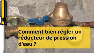 Comment bien régler un réducteur de pression deau [upl. by Yrtua]