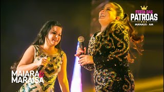 Maiara e Maraisa  Quase Um Casal DVD Festa Das Patroas  Ao Vivo Em Manaus [upl. by Amehsyt]