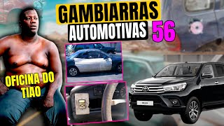 GAMBIARRAS AUTOMOTIVAS 56 [upl. by Eihpos]