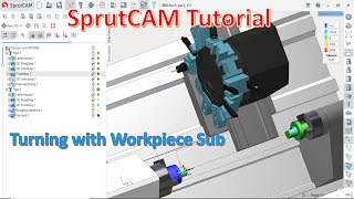 SprutCAM Tutorial 23  SprutCAM Turn Mill With Workpice Sub [upl. by Notneuq]