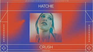 Hatchie  Crush Official Audio [upl. by Coffee]