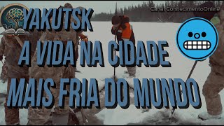 Yakutsk A Vida na Cidade Mais Fria do Mundo [upl. by Wahkuna]