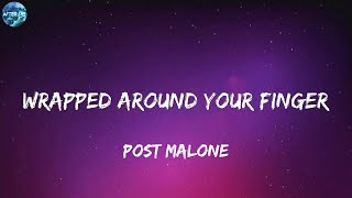 Post Malone  Wrapped Around Your Finger Lyrics [upl. by Ahsetal]