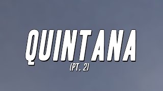 Travis Scott  Quintana Pt 2 Lyrics [upl. by Enorej426]