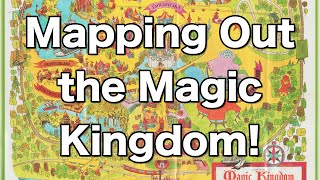 Mapping Out the Magic Kingdom The History of Disneys Magic Kingdom Told Through Maps [upl. by Marysa]