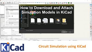 67 How to Download and Attach Simulation Models in KiCad [upl. by Sidoma]