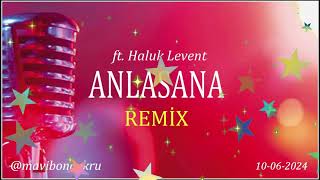 Anlasana REMIX 2024 ft Haluk Levent by maviboncukru [upl. by Flss]