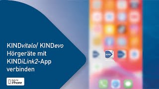 KINDvitalo  KINDevo Hörgeräte mit KINDilink2 App verbinden iOS [upl. by Aiynot]