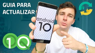 Cómo ACTUALIZAR A ANDROID 10 CUALQUIER MÓVIL  GUIA 2020 [upl. by Adnawuj]