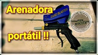 Arenadora PORTATIL    pistola de arenar Hand held sandblaster [upl. by Cordey]