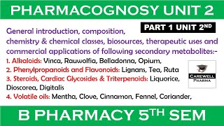 Part 1 Unit 2  Pharmacognosy 5th sem  Alkaloids Phenylpropanoids Flavonoids volatile oils etc [upl. by Mckinney]