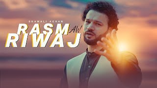 Shamali Afghan  Rasm Aw Riwaj  New Pashto Song 2023 [upl. by Arakal]