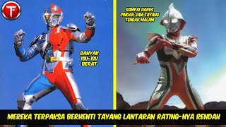 7 Tokusatsu yang Dihentikan Penayangannya Karena Rating Rendah [upl. by Nelyk]