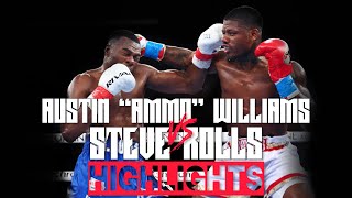 Austin Ammo Williams vs Steve Rolls  HIGHLIGHTS [upl. by Arrahs]