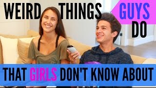 Weird Things Guys Do That Girls Dont Know About  Brent Rivera [upl. by Edla]