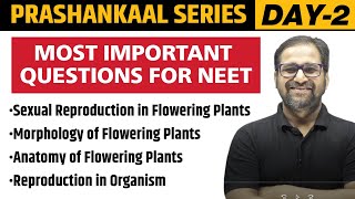 MORPHOLOGY amp ANATOMY OF PLANTS REPRODUCTION IN ORGANISM amp PLANTS  Prashankaal Series Day 2  NEET [upl. by Oeramed]