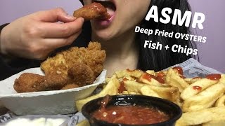 ASMR Deep Fried Oysters FISH  CHIPS EATING SOUNDS NO TALKING  SASASMR [upl. by Sabian]