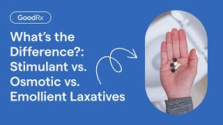 Types of Laxatives Stimulant vs Osmotic vs Emollient Laxatives  GoodRx [upl. by Shabbir]