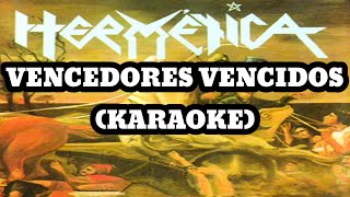 Hermética  Vencedores Vencidos Karaoke [upl. by Ag]