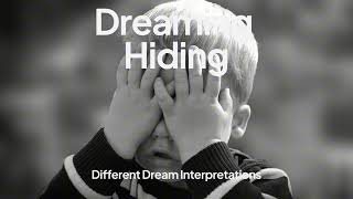 Dreaming Hiding  Dream Interpretations [upl. by Analaj]