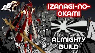 Persona 5 Royal  IzanaginoOkami Almighty Build [upl. by Haorbed]