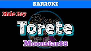 Torete by Moonstar88 Karaoke  Male Key [upl. by Eidde]