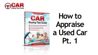 Video Marketing How to Appraise a Used Car  Part 1 [upl. by Hump]