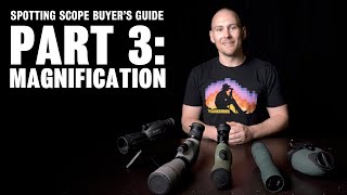 Spotting Scope Buyers Guide  Part 3  Magnification [upl. by Forrest]