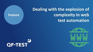 QFTest  Dealing with the explosion of complexity in web test automation [upl. by Atikir850]