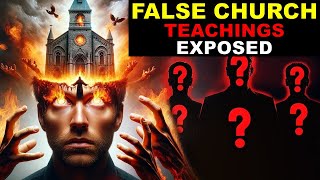 3 FALSE TEACHINGS in CHURCHES Exposed in 2024 You Should AVOID [upl. by Laehpar]