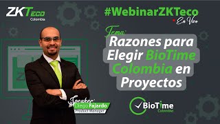 🟢 Webinar Razones para Elegir BioTime Colombia en Proyectos [upl. by Rogovy]