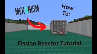 Mekanism Tutorial How to make a Fission Reactor [upl. by Atthia]