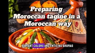 Preparing Moroccan tagine in a Moroccan way [upl. by Barbabas]