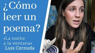 ¿Cómo leer un poema quotLa noche a la ventanaquotLuis Cernuda [upl. by Nalek]