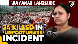 24 killed in Wayanad LandslidesKerala Health Minister Veena George calls it “Shocking unfortunate” [upl. by Kaleena402]