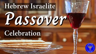 Hebrew Israelites Passover Celebration Service  How to Observe Passover amp Feast of Unleavened Bread [upl. by Goar]