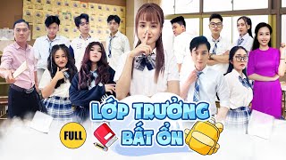 FULL 10 TẬP LỚP TRƯỞNG BẤT ỔN  PHIM HỌC ĐƯỜNG HAY NHẤT  Vê Vê Channel [upl. by Oratnek]