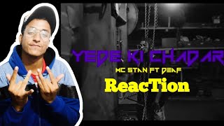 MC ST∆N FT DEAF  YEDE KI CHADAAR REACTION [upl. by Helsa]