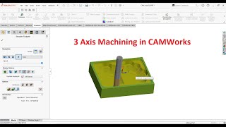 CAMWorks 2022  How to make program in CAMWorks  3 Axis [upl. by Mignon]