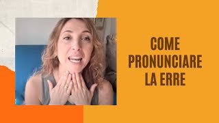 COME PRONUNCIARE LA ERRE rotacismo [upl. by Sedruol]