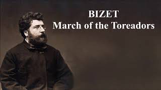 Bizet March of the Toreadors from Opera Carmen Best Version and Works [upl. by Lubin]