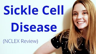 SICKLE CELL DISEASE SICKLE CELL ANEMIA  NCLEX REVIEW [upl. by Andreana]