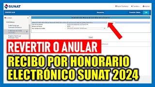 ¿Cómo revertir o anular un recibo por honorario electrónico 2024  SUNAT [upl. by Saenihp]