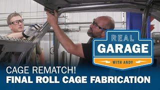 Real Garage Cage Rematch Final Roll Cage Fabrication Season 2 Episode 4 [upl. by Sanders]