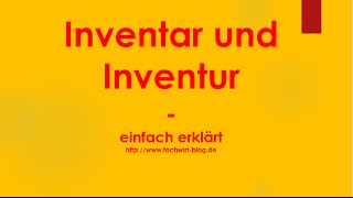 Inventur und Inventar einfach erklärt  Fachwissen für Fachwirte [upl. by Eedeed296]