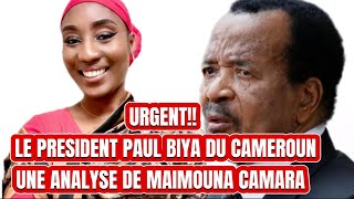 🛑URGENT‼️LE PRESIDENT PAUL BIYA DU CAMEROUN 🇨🇲 👉🏿UNE NALYSE DE MAIMOUNA CAMARA [upl. by Carlina115]