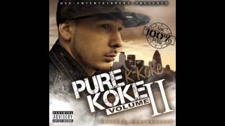 K Koke  Pure Koke Part 2  Flat Line [upl. by Wills]